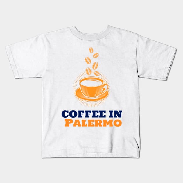 Palermo & Coffee Kids T-Shirt by ArtDesignDE